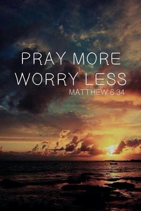 Worry Less pray more